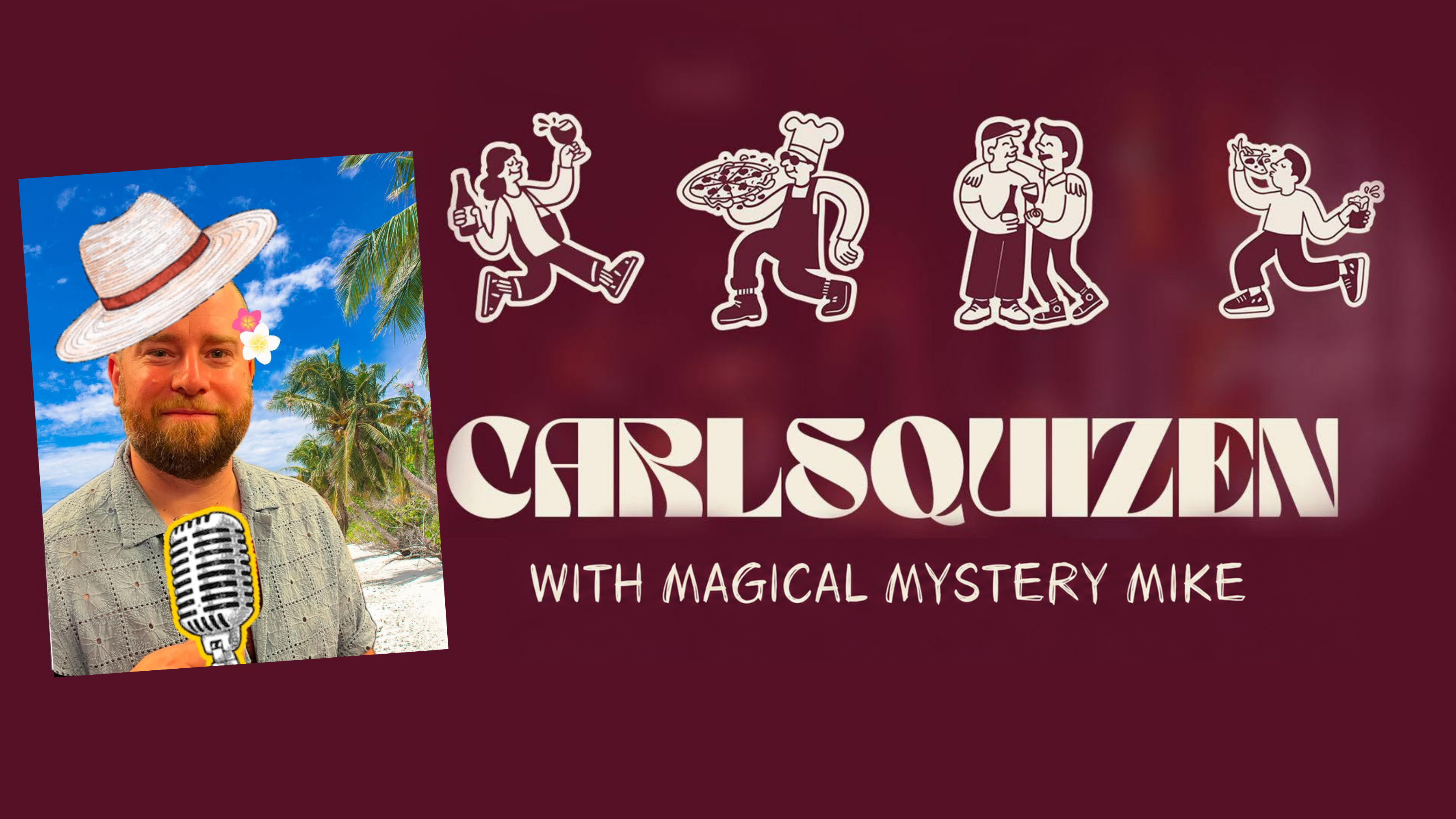Carlsquizen with Magical Mystery Mike