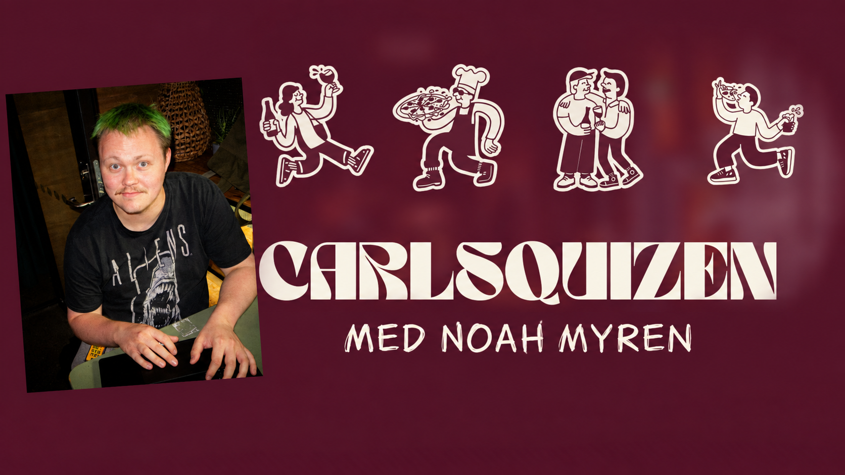 Carlsquizen med Noah Myren